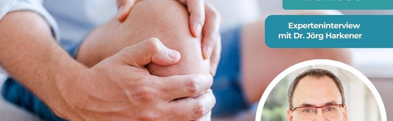 Person fasst sich an schmerzendes Knie, Porträt Experte Jörg Harkener
