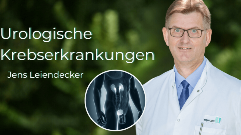 Video mit Jens Leiendecker: Urologische Krebserkrankungen