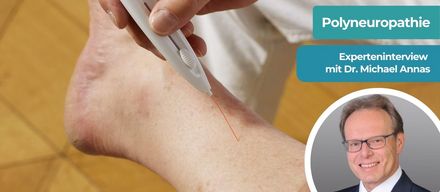 Polyneuropathie – 5 Fragen an den Experten Dr. med. Michael Annas