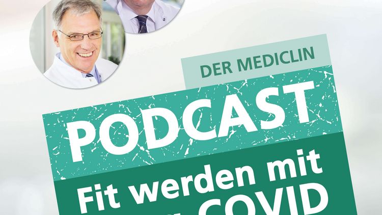 Wie MEDICLIN zu Long COVID forscht, erklären Prof. Dr. Jürgen Wagner und Prof. Dr. Mario Siebler in „Der MEDICLIN-Podcast – Fit werden mit Long COVID“