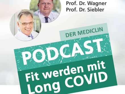 Wie MEDICLIN zu Long COVID forscht, erklären Prof. Dr. Jürgen Wagner und Prof. Dr. Mario Siebler in „Der MEDICLIN-Podcast – Fit werden mit Long COVID“