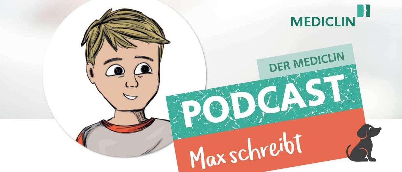 Der MEDICLIN Kinderpodcast: Max schreibt