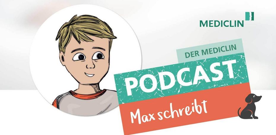 Der MEDICLIN Kinderpodcast: "Max schreibt"