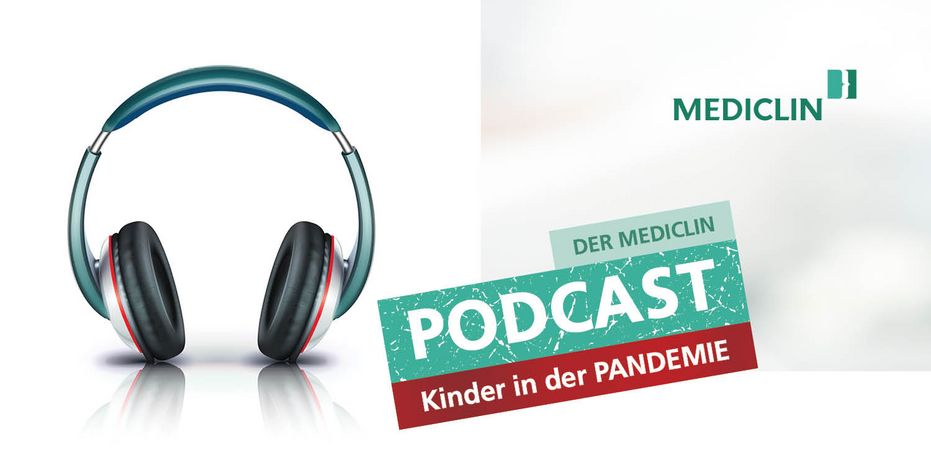 Der MEDICLIN Podcast: Kinder in der Pandemie