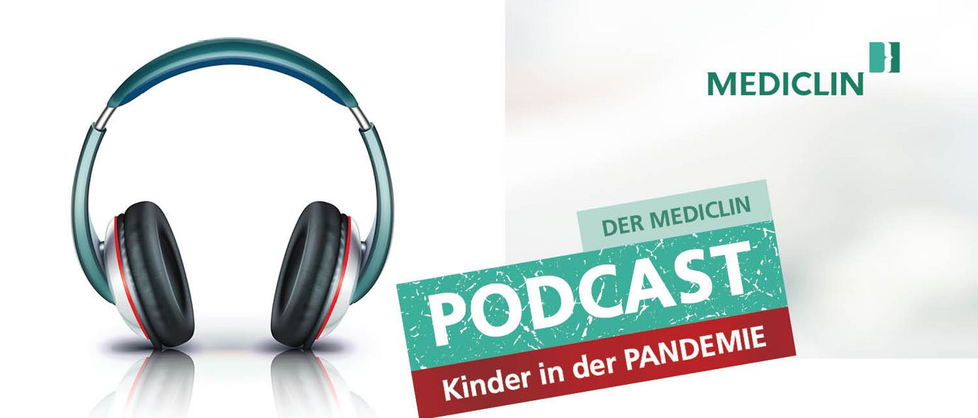 Der MEDICLIN Podcast - Kinder in der Pandemie